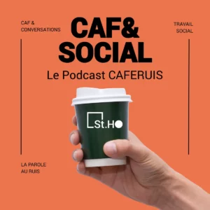 CAF&Social, le podcast des étudiants CAFERUIS de StHo
